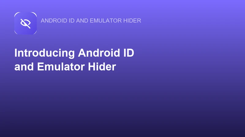 Logo von Android ID and Emulator Hider mit der Überschrift Introducing Android ID and Emulator Hider